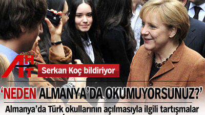 "Neden Almanya'da okumuyorsunuz?"
