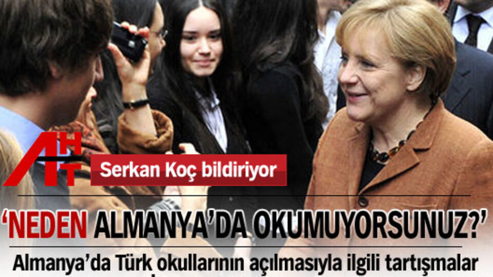 "Neden Almanya'da okumuyorsunuz?"