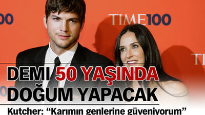 Demi Moore 50 yaşında doğum yapacak