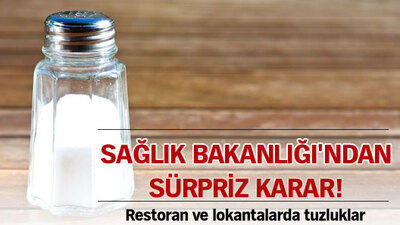 Lokantalardaki tuzluklar kalkıyor