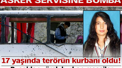17 yaşında terörün kurbanı oldu!
