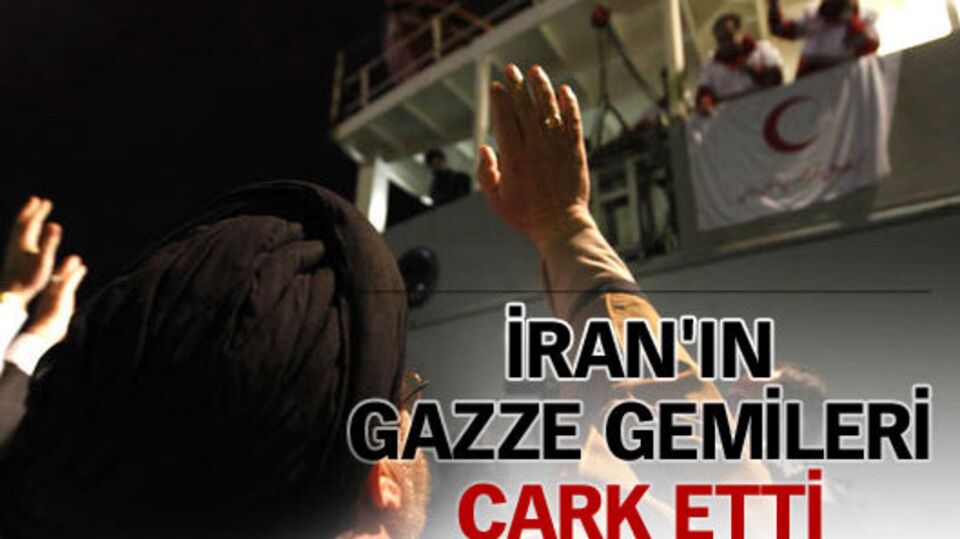 İran'ın Gazze gemileri çark etti