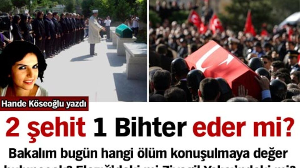 2 şehit 1 Bihter eder mi?