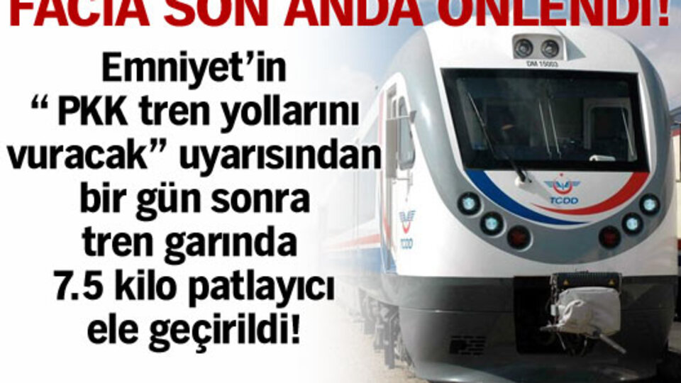Tren garında 7.5 kilo patlayıcı!