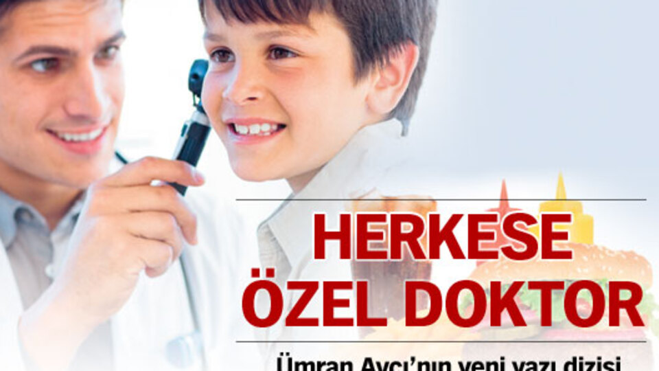Herkese özel doktor!