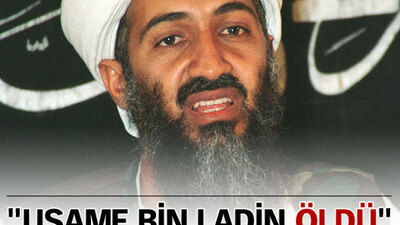 "Usame Bin Ladin öldü"
