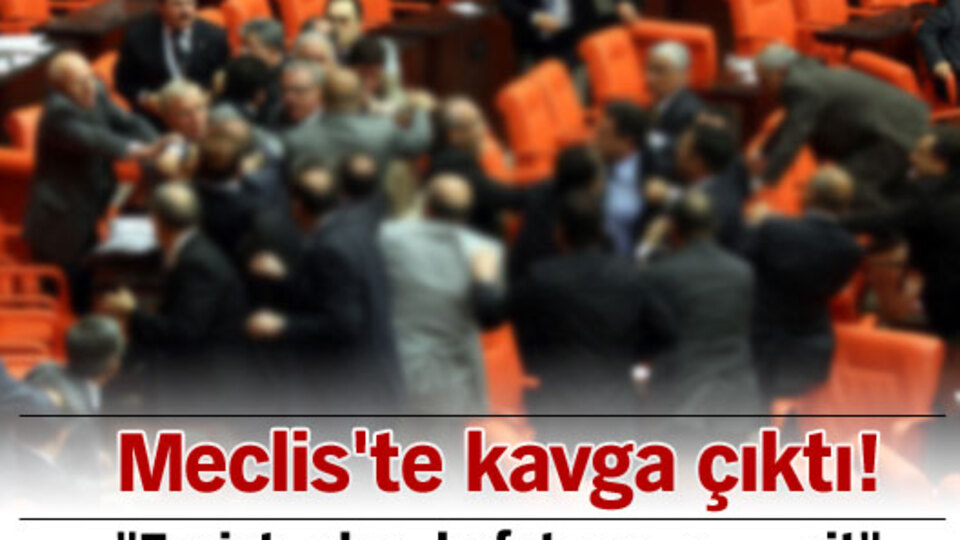 Meclis'te kavga çıktı!