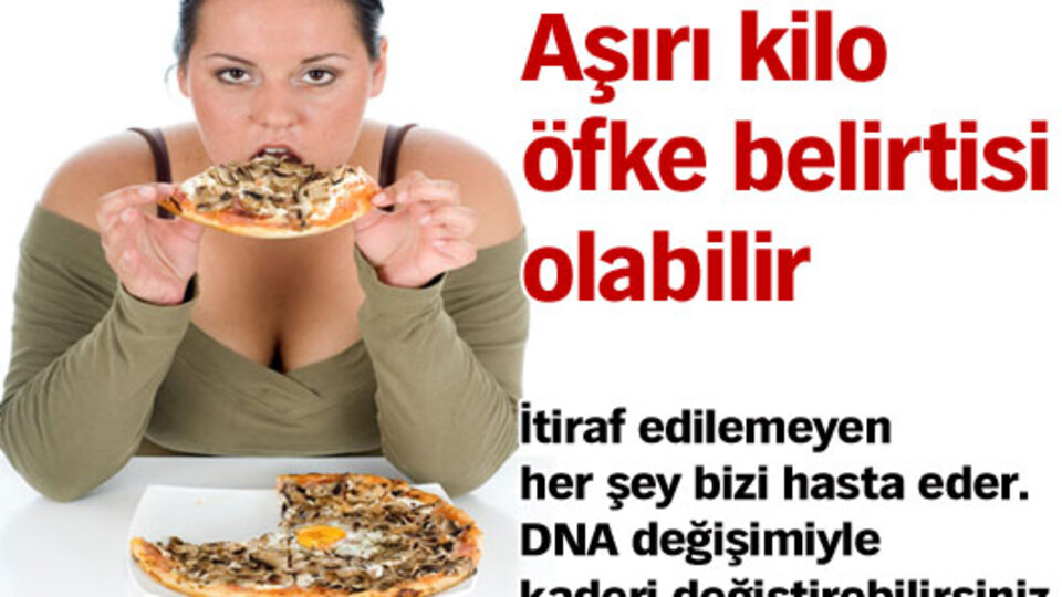 Aşırı kilo öfke belirtisi olabilir