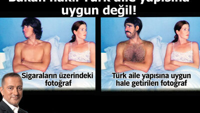 Bakan haklı Türk aile yapısına uygun değil!