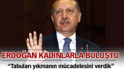 Erdoğan kadınlarla buluştu