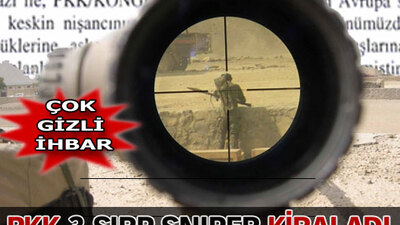 PKK 3 Sırp sniper kiraladı!