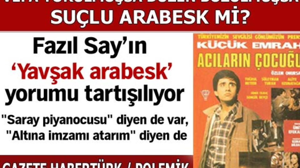 Fazıl Say'ın 'yavşak arabesk' yorumu tartışılıyor