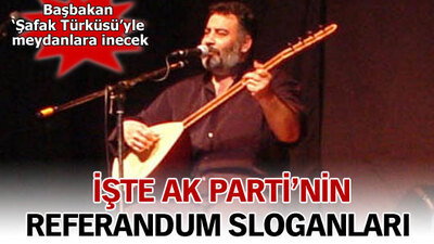 İşte AK Parti'nin referandum sloganları VİDEO