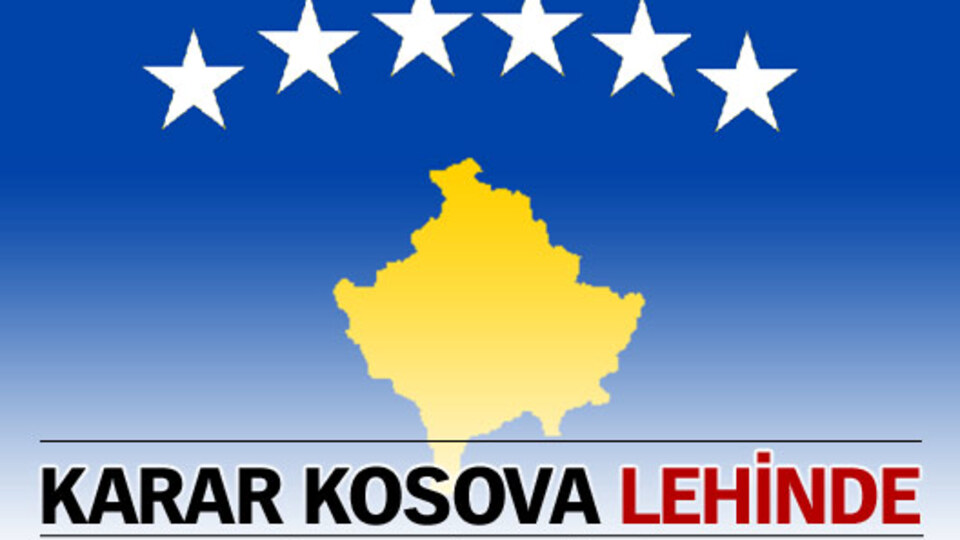 "Kosova'nın bağımsızlık kararı meşru"