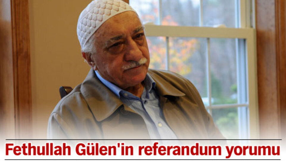 Fethullah Gülen'in referandum yorumu