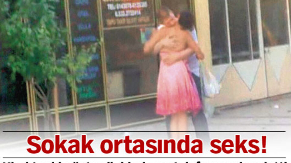 Sokak ortasında seks!