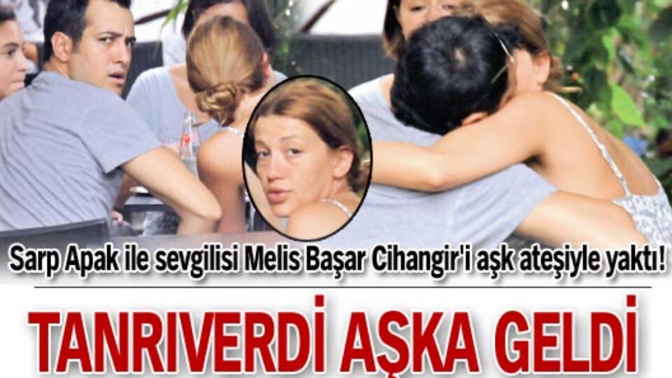 Tanrıverdi aşka geldi!
