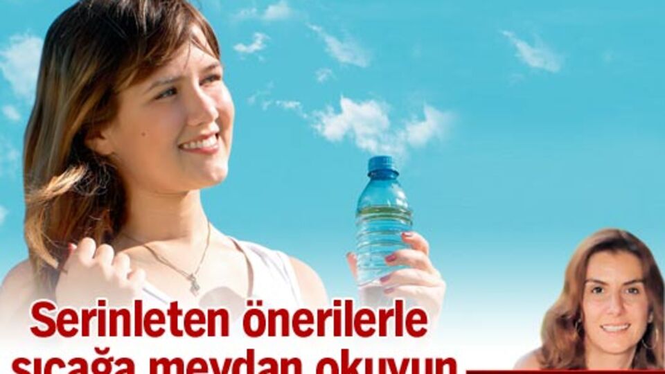 Serinleten önerilerle sıcağa meydan okuyun