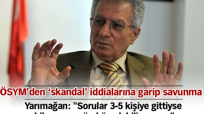 ÖSYM'den 'skandal' iddialarına garip savunma