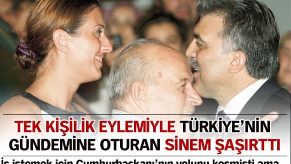 Tek kişilik eylemiyle Türkiye'nin gündemine oturan Sinem şaşırttı