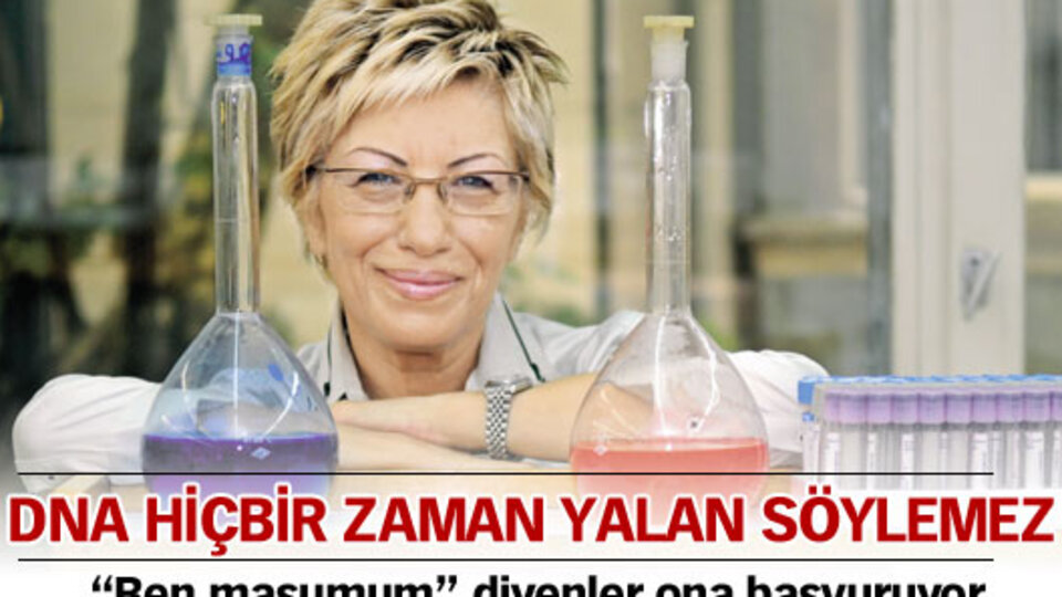DNA hiçbir zaman yalan söylemez