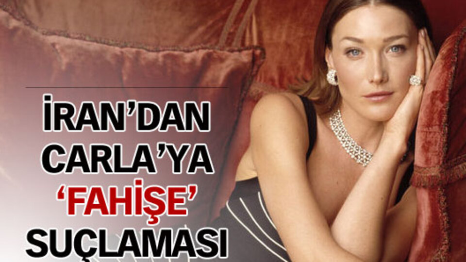 İran'dan Carla'ya 'fahişe' suçlaması