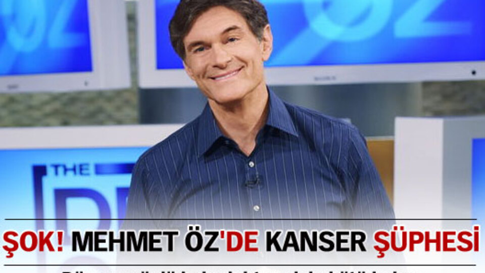 ŞOK! MEHMET ÖZ'DE KANSER ŞÜPHESİ