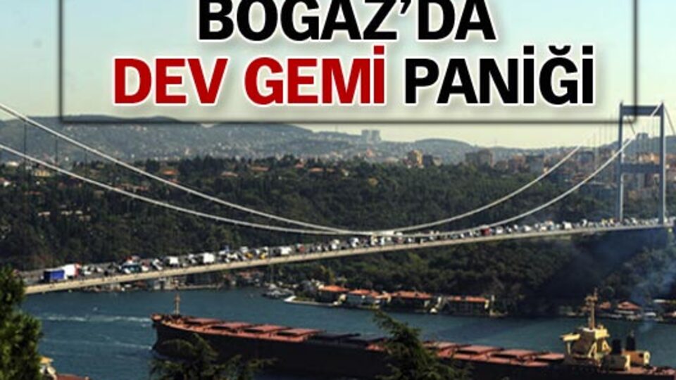 Dev gemi Boğaz'dan geçti