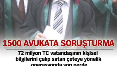 1500 avukata soruşturma