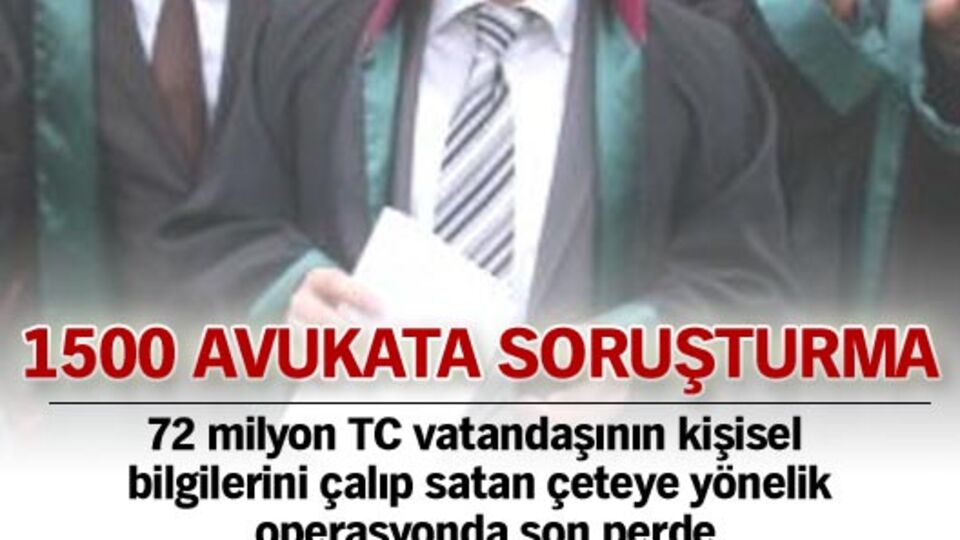 1500 avukata soruşturma