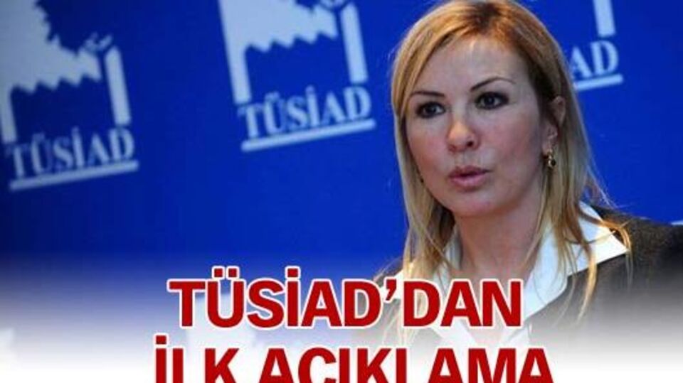 TÜSİAD'dan ilk açıklama