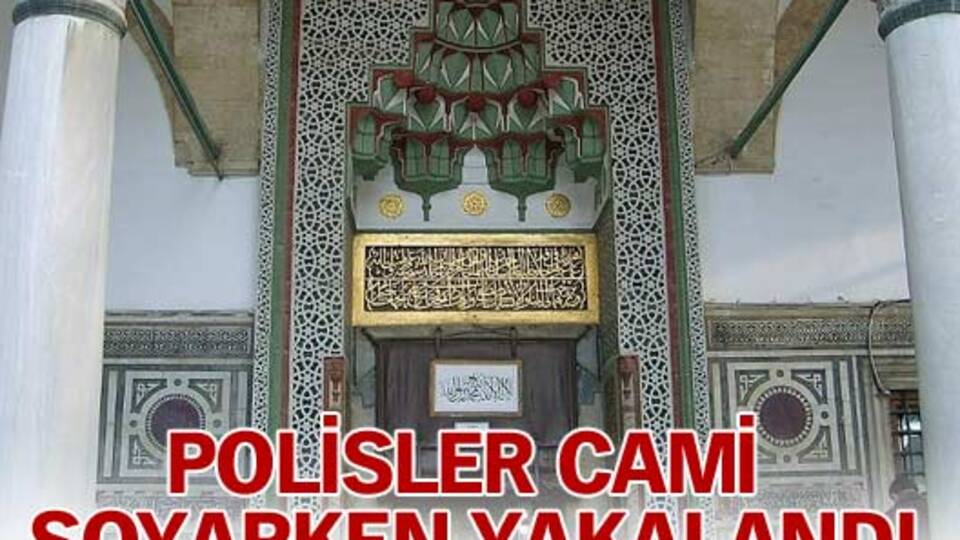 Polisler cami soyarken suç üstü yakalandı