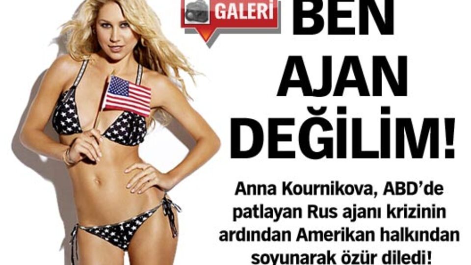 "Ben Rus ajanı değilim"