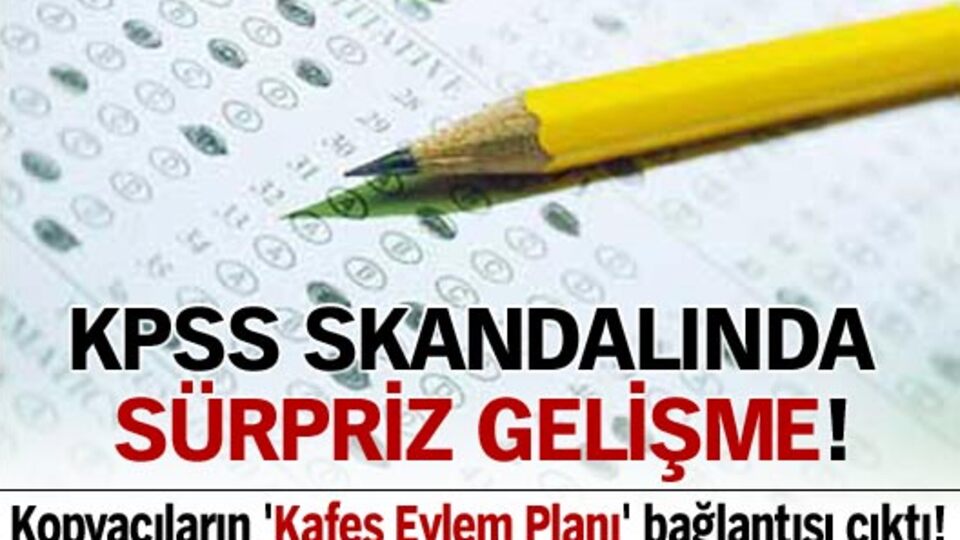 KPSS skandalında sürpriz gelişme!
