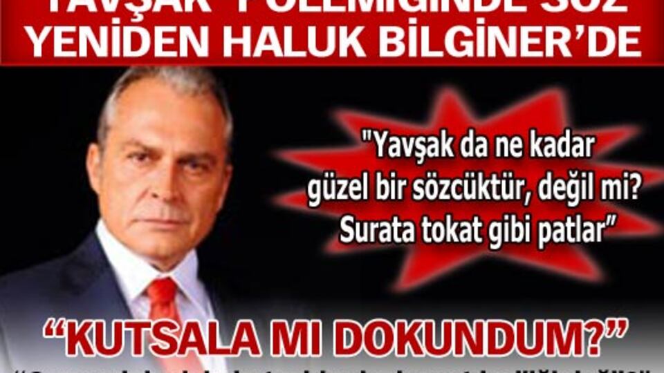'Yavşak' polemiğinde söz yeniden Bilginer'de