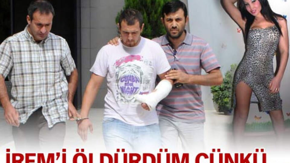 İrem'in katili itiraf etti