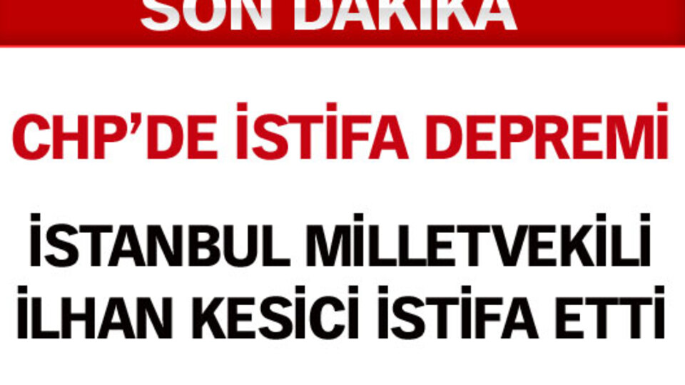 CHP'de istifa depremi