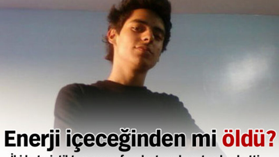 Enerji içeceğinden mi öldü?