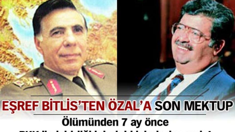 Eşref Bitlis'ten Özal'a son mektup