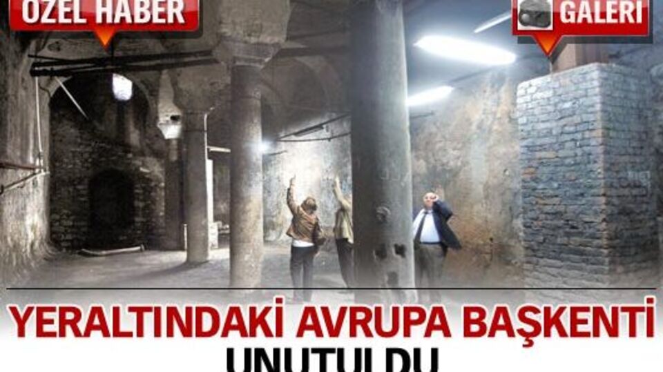Yeraltındaki Avrupa Başkenti unutuldu