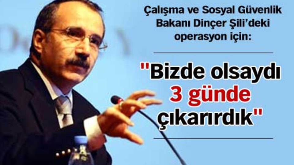 "Bizde olsaydı 3 günde çıkarırdık"