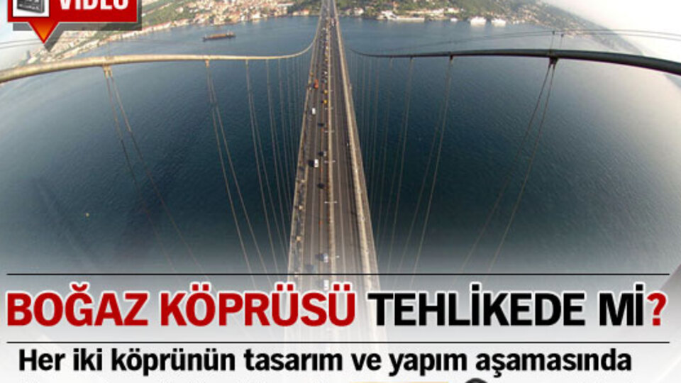 Boğaz Köprüsü tehlikede mi?