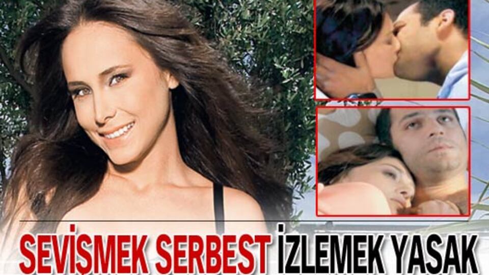 Sevişmek serbest izlemek yasak!