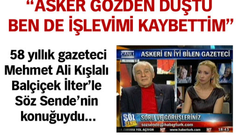 "Asker gözden düştü ben de işlevimi kaybettim"