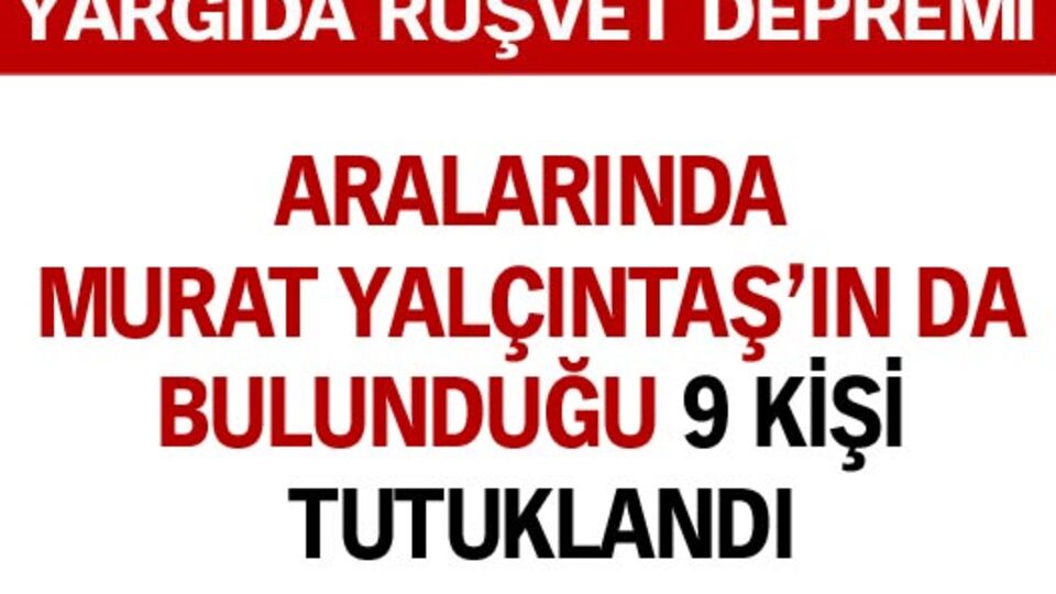 İTO Başkanı Yalçıntaş tutuklandı