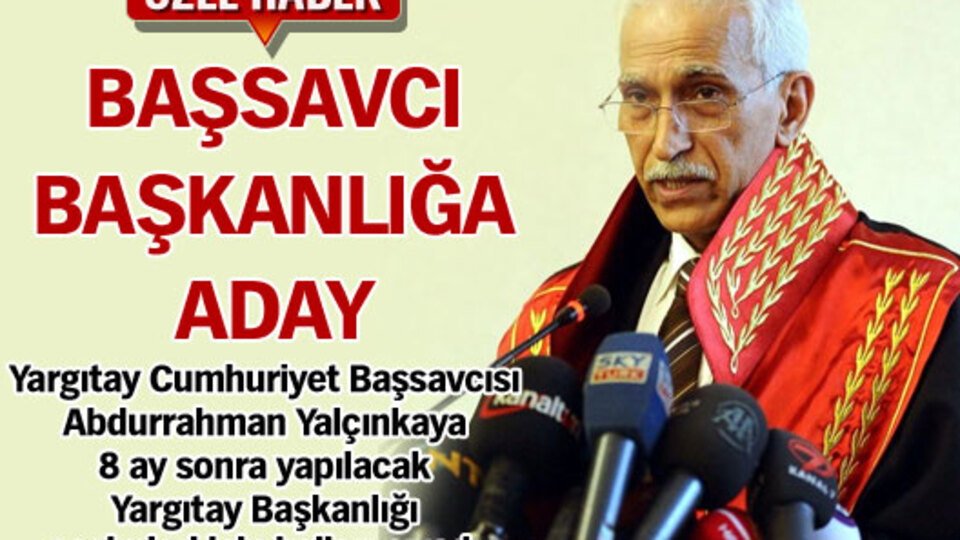 Başsavcı, başkanlığa aday