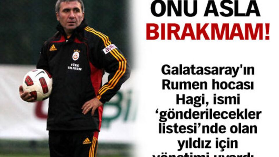 Onu asla bırakmam!
