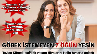 Göbek istemeyen günde 7 kez yesin