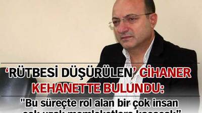 Cihaner 'kehanette' bulundu!