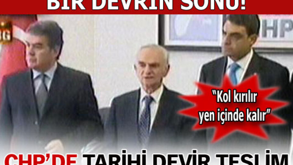 CHP'de tarihi devir teslim